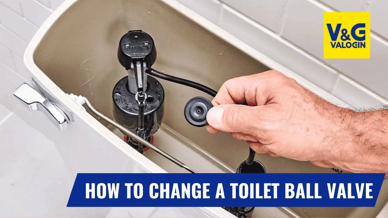 How to change a toilet ball valve
