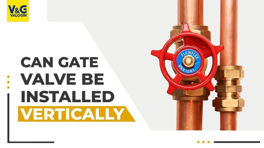 we will delve into the world of gate valves, demystifying the misconceptions and examining the facts surrounding their vertical installation.