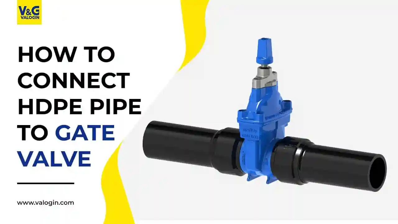 HDPE pipes to gate valves