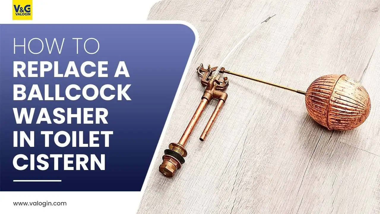 How to Replace a Ballcock Washer in Toilet Cistern?