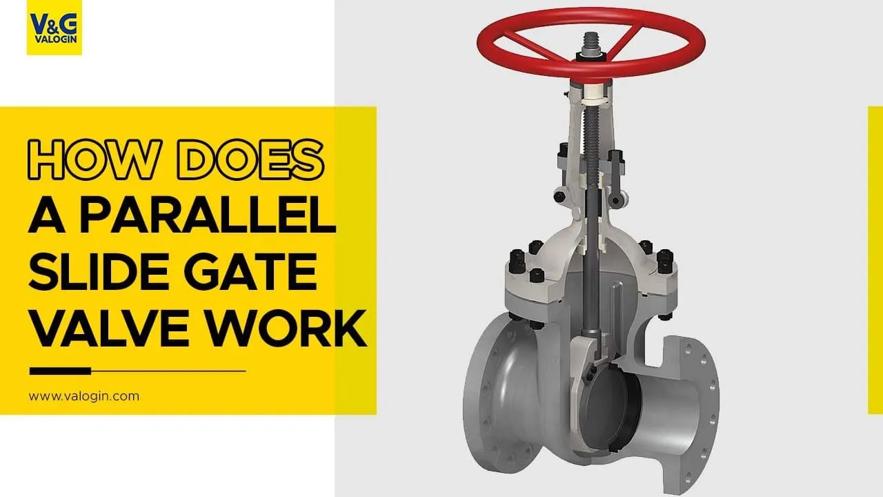 How does parallel slide gate valve works.