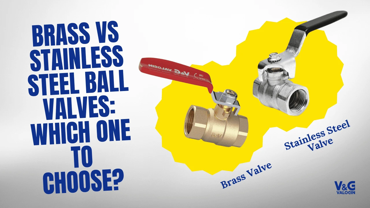 Two images of ball valves a stainless steel and a brass ball valve with some text of Brass vs Stainless Steel Ball Valves: Which One to Choose?