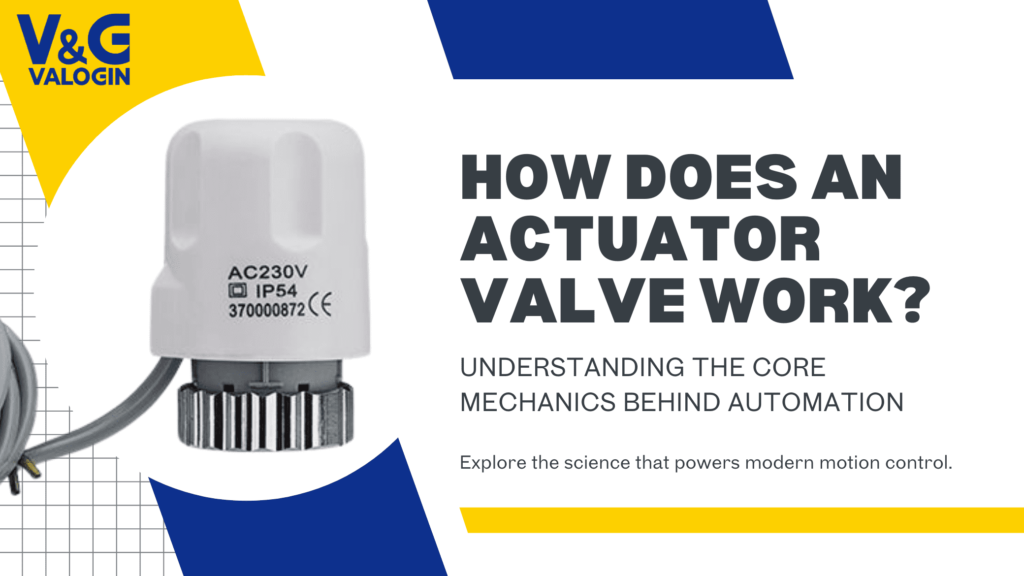 How does an actuator valve work?