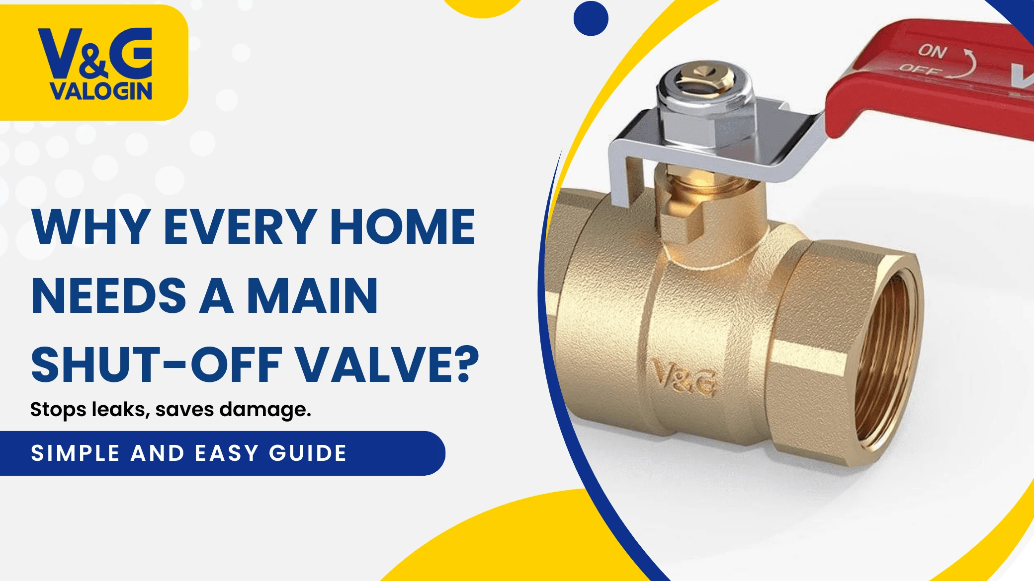 An image of a ball valve with Why Every House Should Have a Main Water Shut-Off Valve? this question on its right.